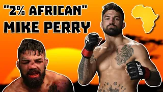 Mike Perry being 2% African (Funny Moments)