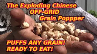 The Exploding Chinese Grain Puffer! - Puffs Corn & Any Grain!