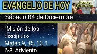 Evangelio de hoy según San Mateo 9, 35. 10, 1. 6-8/Sábado 04-12-21/ Meditación Papa Francisco