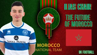 ILIAS CHAIR 2021 🇲🇦 The Future Of Morocco 🇲🇦 Best skills, Dribbles, Asisst & Goals HD