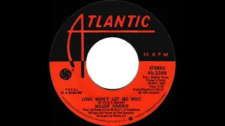 1975 HITS ARCHIVE: Love Won’t Let Me Wait - Major Harris (stereo 45 single version--#1 R&B hit)