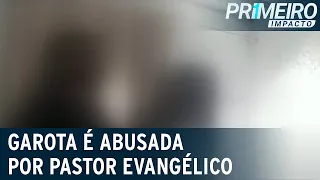 Pastor evangélico é flagrado abusando de garota de 14 anos | Primeiro Impacto (22/04/21)