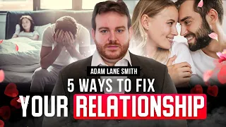 Top 5 ways to get UNSTUCK  in a transactional relationship - Attachment Specialist Adam Lane Smith