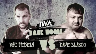 Dave Blasco vs Nic Fedeli IWA BACK HOME