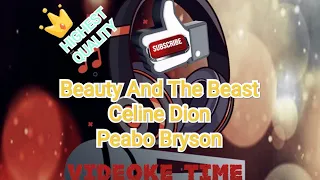 Beauty And The Beast by Celine Dion and Peabo Bryson (Videoke Time)