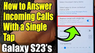 Galaxy S23's: How to Answer Incoming Calls With a Single Tap