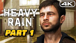 HEAVY RAIN Gameplay Walkthrough - PART 1 - 4K 60FPS PC No Commentary