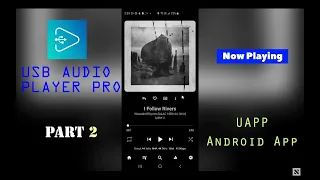 USB AUDIO PLAYER PRO (UAPP) Android App Overview - PART 2    |   Audiophiles Listen Up!