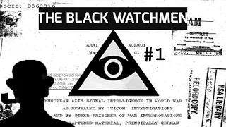 BIG BROTHER IS WATCHING YOU - The Black Watchmen [EP.1]