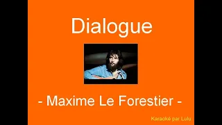 Karaoké Dialogue Maxime Le Forestier