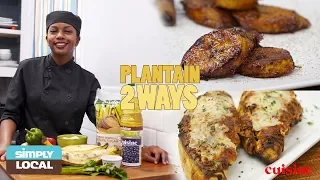 Plantains (Two Ways) | Simply Local