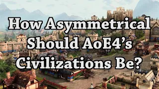 How Asymmetrical Should AoE4's Civilizations Be?