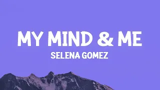 Selena Gomez - My Mind & Me (Lyrics) [1 Hour Version]