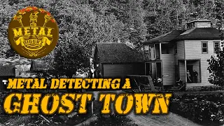 Metal Detecting A Ghost Town - Finding It's History