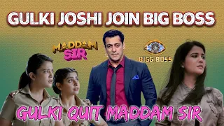 Gulki Joshi quit Maddam Sir - Bad news - Gulki Joshi has Approched for BigBoss 15 | Maddam Sir end?