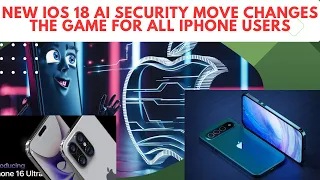 iOS 18 Update Unveiled: Apple's Revolutionary On-Device AI Features for iPhone 16