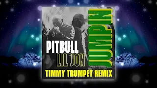 Pitbull, Lil Jon, Timmy Trumpet - JUMPIN (Timmy Trumpet Remix) (Extended)