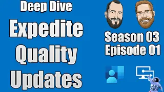 S03E01 - Deep Dive - Expedite Windows 10 Quality Updates in Intune w/ Gabe Frost - (I.T)