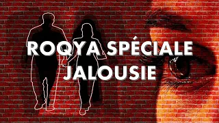 ROQYA SPÉCIALE JALOUSIE - PUISSANTE CONTRE LA JALOUSIE DES DJINNS ET DES HUMAINS