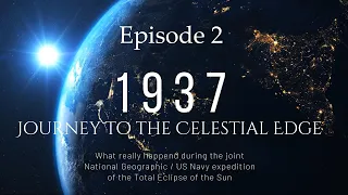 1937 Total Eclipse of the Sun (Episode 2 of 6). What really happened on the joint expedition.