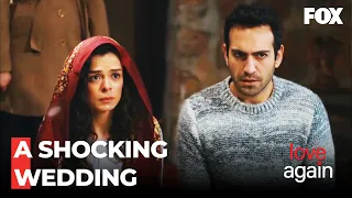 A Religious Wedding For Zeynep And Fatih - Love Again Episode 9