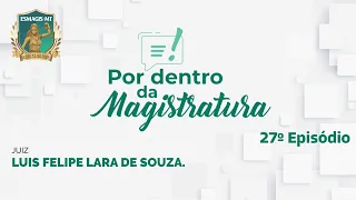 Por Dentro da Magistratura - Luis Felipe Lara de Souza.