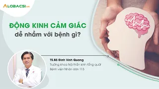 Động kinh cảm giác dễ nhầm với bệnh gì? | Bệnh viện Nhân dân 115