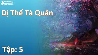 Dị Thế Tà Quân Tập 5: Chương 249 Tới 312