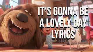 It's gonna be a Lovely Day Lyrics (From " The Secret Life of Pets 2") Lunchmoney Lewis