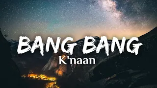 Bang Bang • K'naan Lyrics