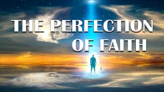 The Perfection of Faith (Messages After the Grave Session 7 Emerson Ferrell