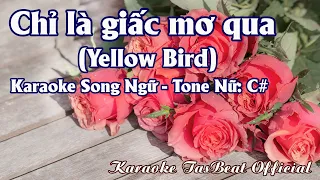 Karaoke Song Ngữ Chỉ Là Giấc Mơ Qua Tone Nữ | TAS BEAT