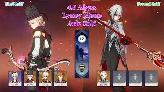 C6 Lyney Mono & C0 Arle Solo vs 4.5/4.6 Abyss Floor 12