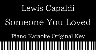 【Piano Karaoke】Someone You Loved / Lewis Capaldi【Original Key】
