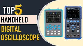 Top 5 Best Handheld Oscilloscopes in 2024