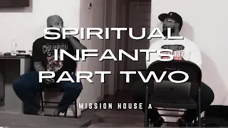 SPIRITUAL INFANTS (PART TWO): WHAT A SPIRITUAL INFANT NEEDS #discipleship