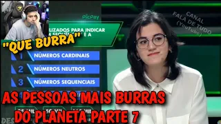 LOUD CORINGA REAGINDO AS PESSOAS MAIS BURRAS DO PLANETA PARTE 7 - As Maiores Burrices Ditas Na TV