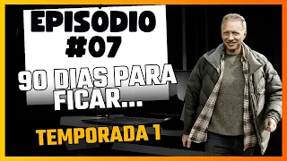 90 DIAS PARA FICAR MILIONÁRIO TEMP 01 - EP 07
