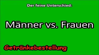 Getränke Bestellung - Männer vs. Frauen