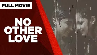 NO OTHER LOVE: Snooky Serna, Albert Martinez, Nora Aunor & Gabby Concepcion | Full Movie