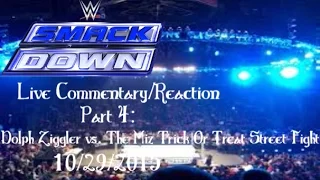 WWE Smackdown 10/29/2015 Live! Part 4: Dolph Ziggler vs. The Miz Trick Or Treat Street Fight