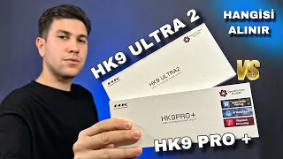 HK9 PRO PLUS - HK9 ULTRA 2: Hangisi Alınır ?