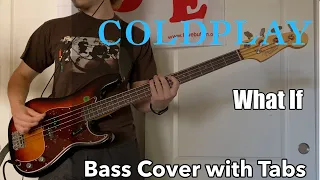 Coldplay - What If (Bass Cover WITH TABS)