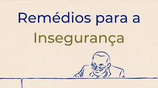 Trigueirinho | Remédios para a Insegurança