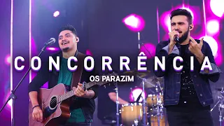 Os Parazim - Concorrência