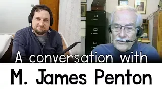 A conversation with M. James Penton (Watchtower historian, author and former elder)