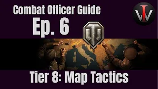 WoT || Tier 8 Skirmish Map Tactics || Combat Officer Guides; Ep. 6