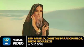 Dim Angelo, Christos Papadopoulos, Nikos Giouletzis - One Soul | Official Music Video (HD)