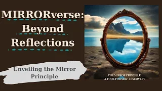 The MIRROR Principle: Why Your Inner World Shapes Your Reality #selfreflection  #Storytelling