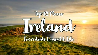 12 Best Places to Visit in Ireland 4K HD Travel Exposure